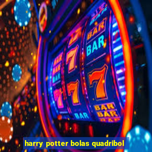 harry potter bolas quadribol